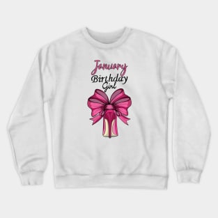 January Birthday Girl Crewneck Sweatshirt